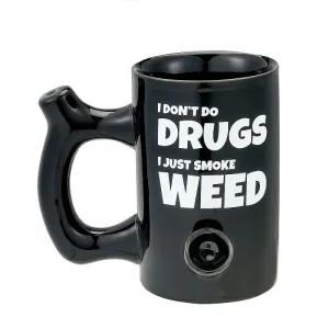 I Don&#039;t Do Drugs I Just Smoke Weed Mug